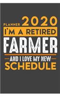 Planner 2020 for retired FARMER: I'm a retired FARMER and I love my new Schedule - 120 Daily Calendar Pages - 6" x 9" - Retirement Planner