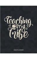 Teaching My Tribe 2020 Planner: Dated With To Do Notes And Inspirational Quotes