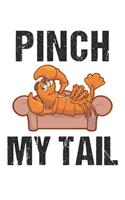 Pinch My Tail: Funny Crawfish Notebook for any seafood and crayfish lover.Fun Crawdaddy Quotes and Sayings . Planner Diary Note Book - 120 Lined Pages