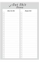 Get Shit Done: Funny Stocking Stuffers Fillers for Office Gifts Presents - To Do List Notepad for Christmas, Birthdays, Appreciation, Co-worker, Men, Women