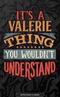 Its A Valerie Thing You Wouldnt Understand