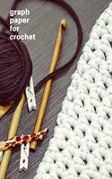 Graph Paper for Crochet: A 4 x 4 Journal to help you design Your Own Crocheting Patterns 8.5 x 11 Book with Graph Paper