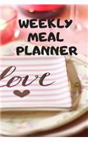 Weekly Meal Planner: Track And Plan Your Meals Weekly ( Week Food Planner / Diary / Log / Journal ): Meal Prep And Planning Grocery Notebook Journal 6 x 9, 120 Pages