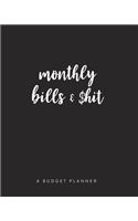Monthly Bills and Shit