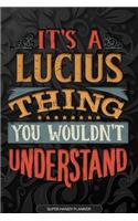 It's A Lucius Thing You Wouldn't Understand