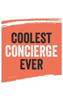 Coolest concierge Ever Notebook, concierges Gifts concierge Appreciation Gift, Best concierge Notebook A beautiful