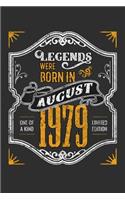 Legends Were Born in August 1979 One Of A Kind Limited Edition: Weekly 100 page 6 x9 Dated Calendar Planner and Notebook For 2019-2020 Academic Year