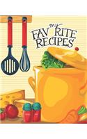 My Favrite Recipes: Recipe Book Planner Journal Notebook Organizer Gift - Favorite Family Serving Ingredients Preparation Bake Time Instructions Reviews Mom Kitchen Not