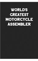 World's Greatest Motorcycle Assembler: Blank Lined Motorcycle Notebook Journal