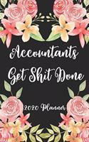 Accountants Get Shit Done 2020 Planner: 6x9 Weekly Planner Scheduler Organizer - Also Includes Monthly View Dot Grids Habit Tracker Hexagram & Sketch Pages For Each Month!