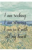 I am seeking, I am striving, I am in it with all my heart.: Van Gogh Notebook Journal Composition Blank Lined Diary Notepad 120 Pages Paperback Prairie
