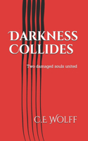 Darkness Collides