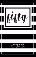 Black And White Striped Notebook: 50th Birthday Gifts For Her Or Him. Blank Lined Paperback Journal. Original Present For Any 50 Year Old Women Or Men.