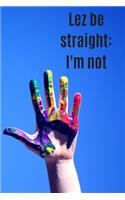 Lez be straight