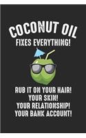 Coconut Oil Fixes Everything! Rub it on your Hair! Your Skin! Your Relationship! Your Bank account!