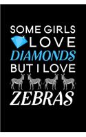 Some Girls Love Diamonds but I love Zebras