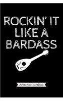 Rockin' It Like A Bardass - Adventure Notebook
