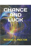Chance and Luck