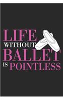 Life Without Ballet Is Pointless