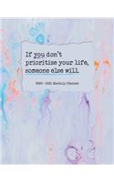 If You Don't Prioritize Your Life, Someone Else Will