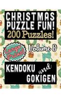 Christmas Puzzle Fun! 200 Puzzles!: 100 Each Large Print Kendoku and Gokigen Puzzles