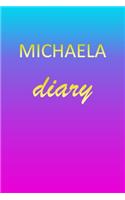 Michaela: Journal Diary - Personalized First Name Personal Writing - Letter M Blue Purple Pink Gold Effect Cover - Daily Diaries for Journalists & Writers - J