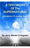 A Testimony Of The Supernatural