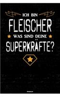 Ich bin Fleischer was sind deine Superkräfte? Notizbuch: Fleischer Journal DIN A5 liniert 120 Seiten Geschenk