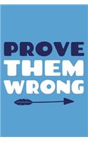Prove Them Wrong