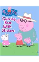 Peppa Pig Coloring Book With Stickers: Peppa Pig Coloring Book With Stickers, Peppa Pig Coloring Book, Peppa Pig Coloring Books For Kids Ages 2-4. 25 Pages - 8.5" x 11"
