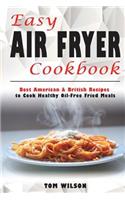 Easy Air Fryer Cookbook
