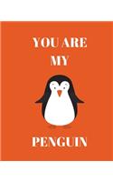 You Are My Penguin