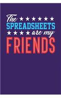 The Spreadsheets Are My Friends: Dark Purple, Red & Blue Design, Blank College Ruled Line Paper Journal Notebook for Accountants and Their Families. (Bookkeeping and Tax Season 6 x 