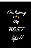 I'm living my Best life!!