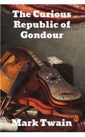 The Curious Republic of Gondour: and Other Whimsical Sketches
