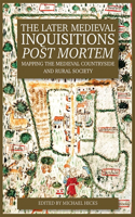 Later Medieval Inquisitions Post Mortem
