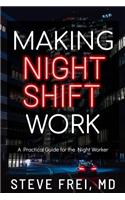 Making Night Shift Work