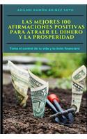 Las Mejores 100 Afirmaciones Positivas para atraer el Dinero y la Prosperidad