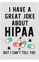 I Have a Great Joke about Hipaa But I Can't Tell You