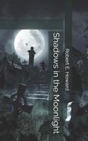 Shadows in the Moonlight