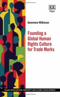 Founding a Global Human Rights Culture for Trade Marks