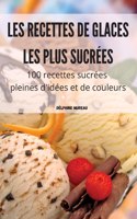 Les Recettes de Glaces Les Plus Sucrees