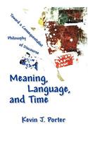 Meaning, Language, and Time
