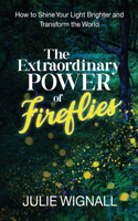 Extraordinary Power of Fireflies