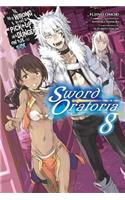 Is It Wrong to Try to Pick Up Girls in a Dungeon? On the Side: Sword Oratoria, Vol. 8 (light novel): Volume 8(Is It Wrong to Try to Pick Up Girls in a Dungeon? on the Side: Sword Oratoria)