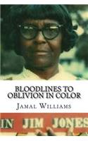 Bloodlines to Oblivion in Color: (The People's Temple)