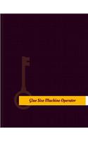 Glue-Size-Machine Operator Work Log