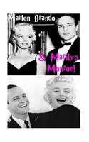 Marlon Brando & Marilyn Monroe!: The Wild Ones!