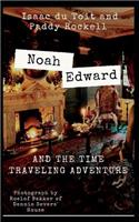 Noah Edward and the Time Traveling Adventure