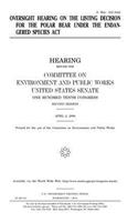 Oversight hearing on the listing decision for the polar bear under the Endangered Species Act